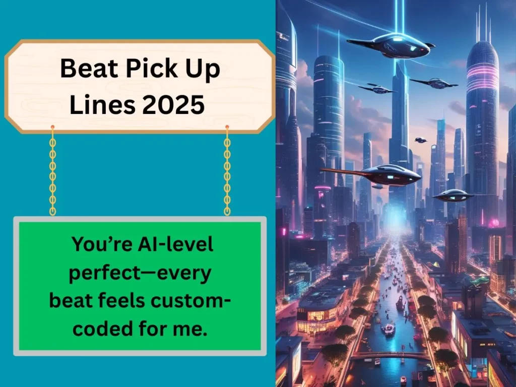 Beat Pick Up Lines 2025
