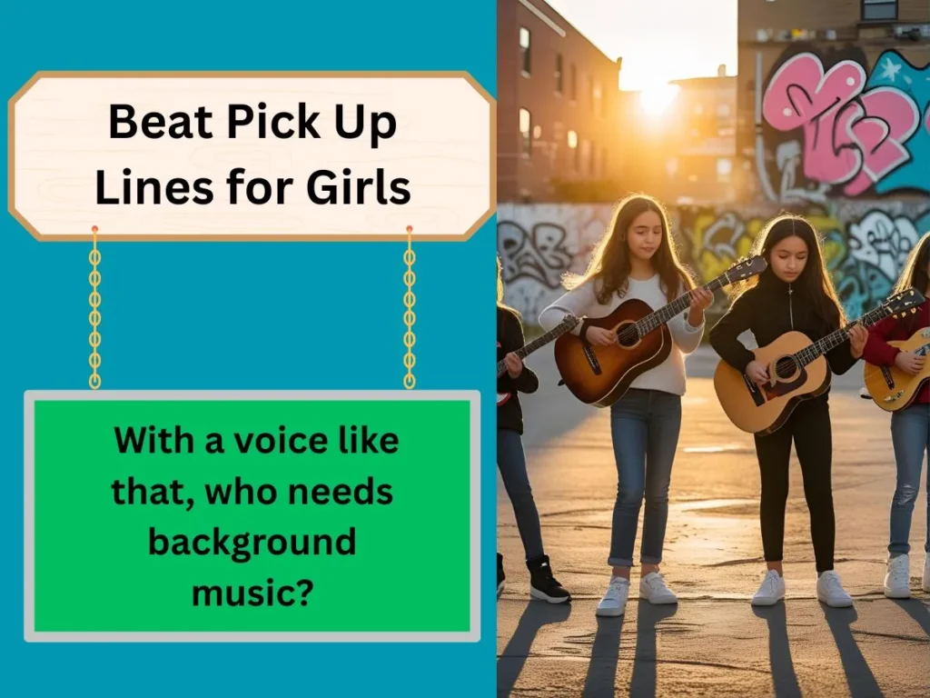 Beat Pick Up Lines for Girls