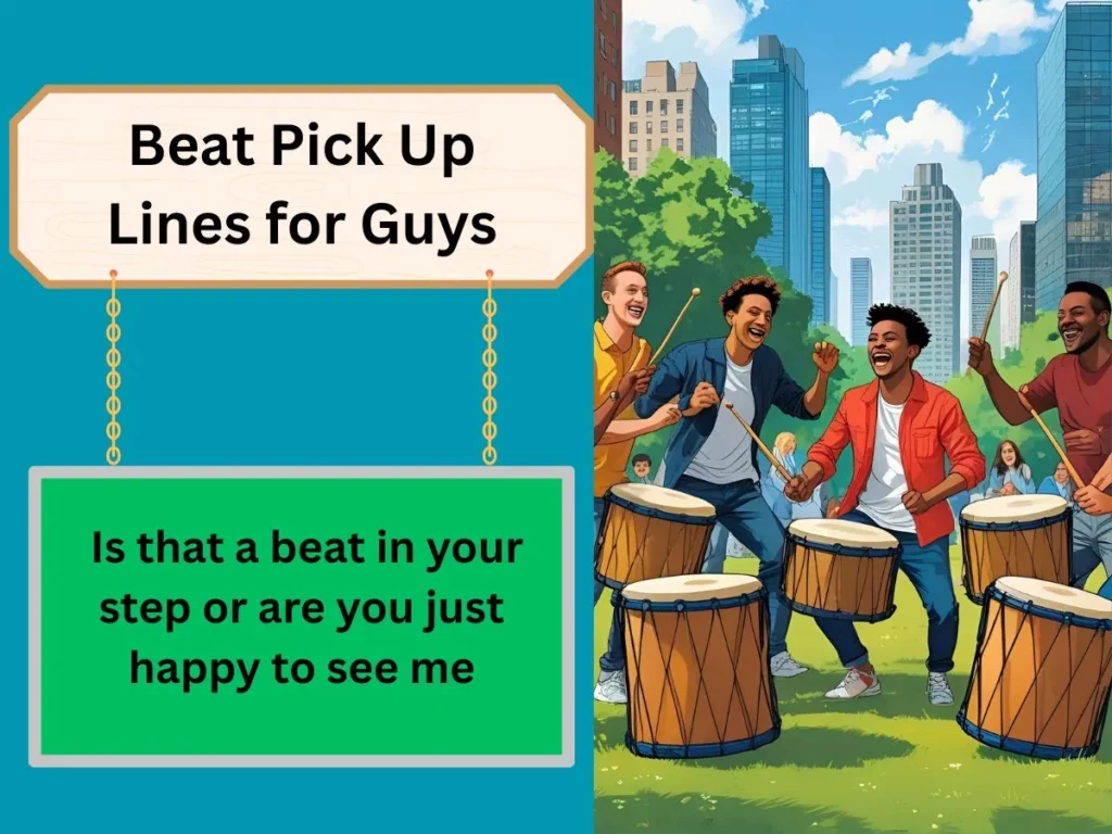 Beat Pick Up Lines for Guys
