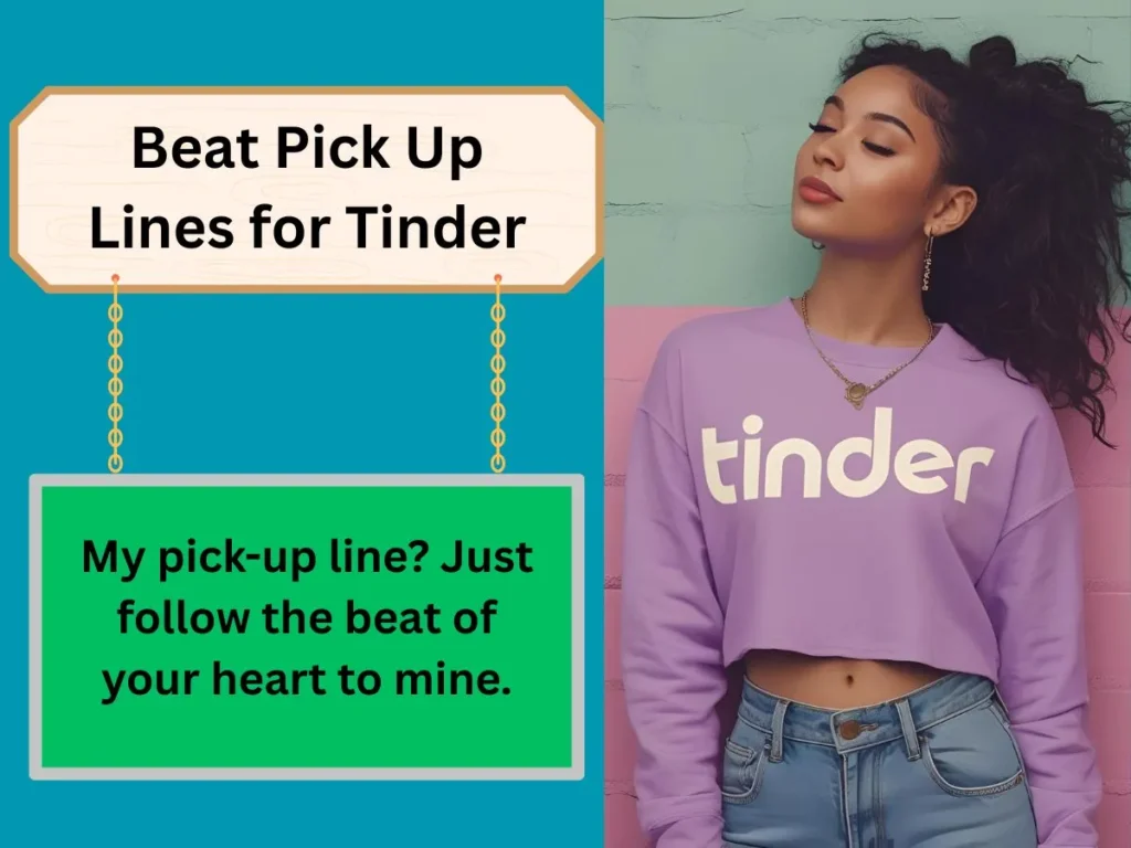 Beat Pick Up Lines for Tinder