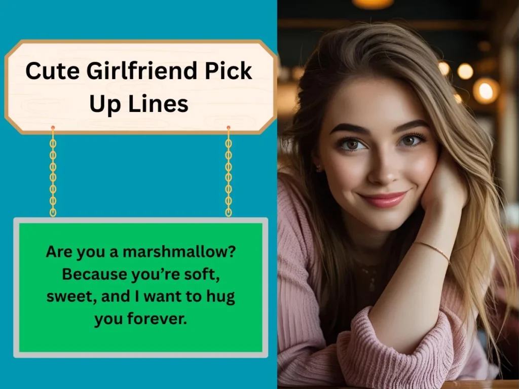 Cute Girlfriend Pick Up Lines
