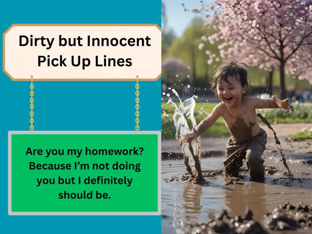 Dirty but Innocent Pick Up Lines