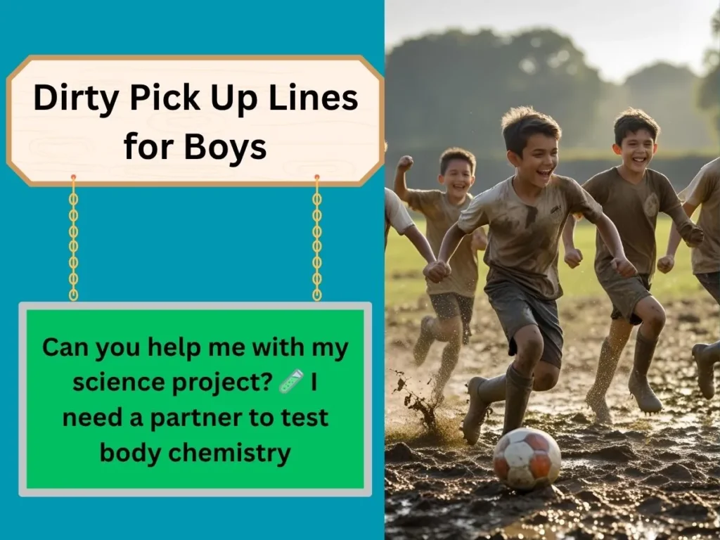 Dirty Pick Up Lines for Boys