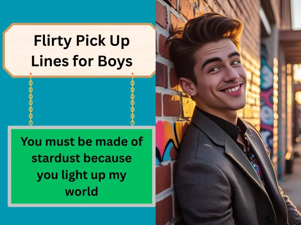 Flirty Pick Up Lines for Boys