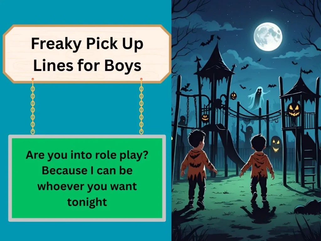 Freaky Pick Up Lines for Boys