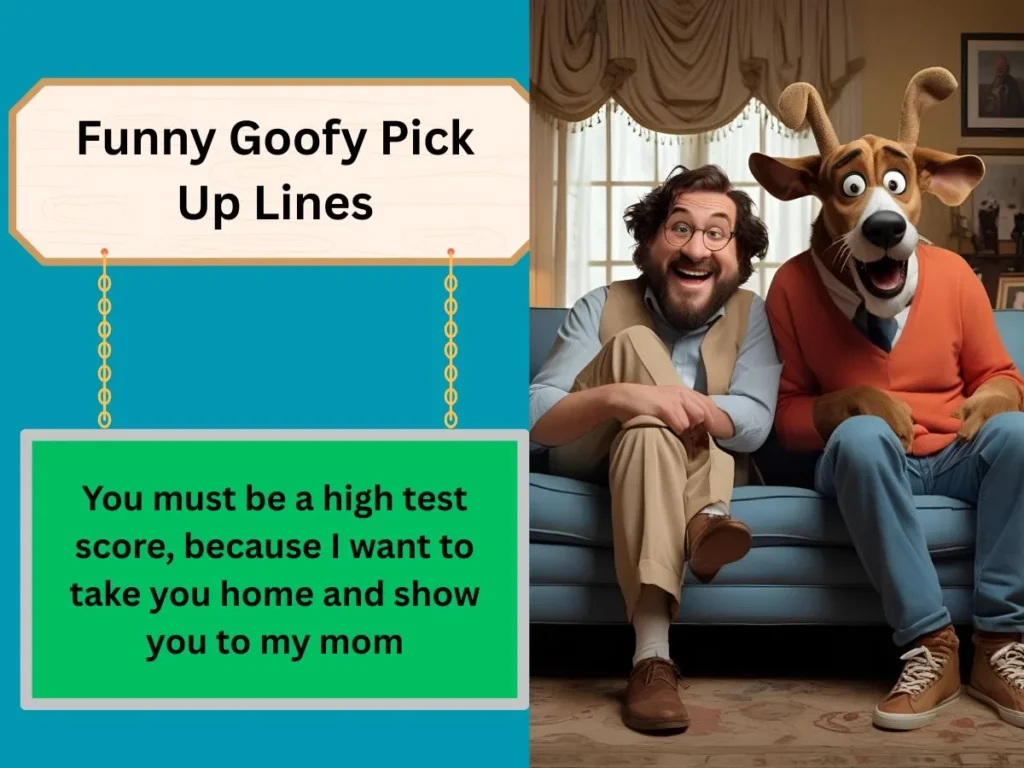 Funny Goofy Pick Up Lines