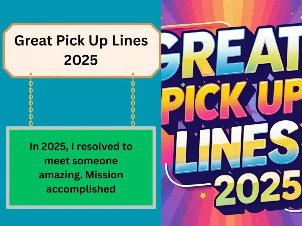 Great Pick Up Lines 2025