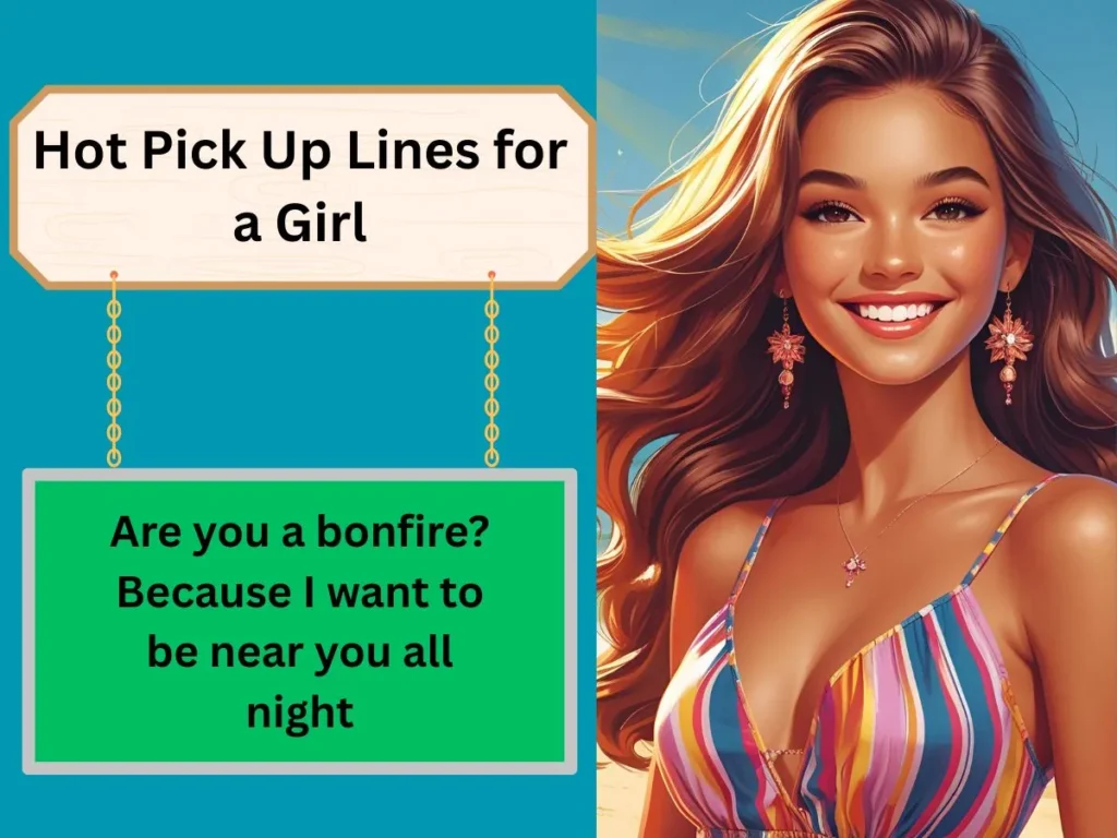 Hot Pick Up Lines for a Girl
