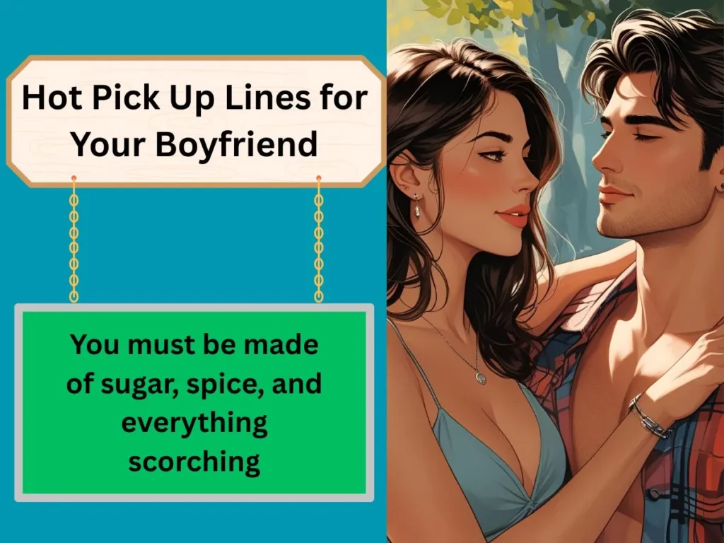 Hot Pick Up Lines for Your Boyfriend