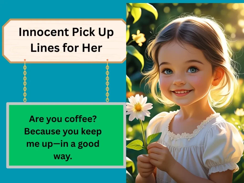 Innocent Pick Up Lines for Her