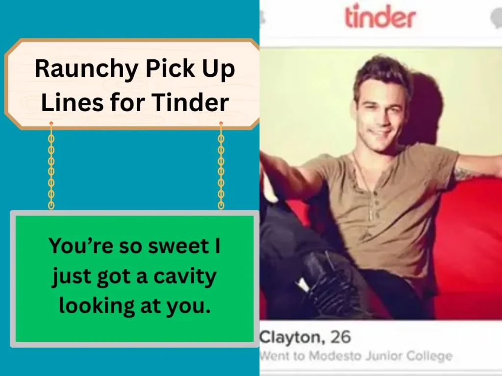 Raunchy Pick Up Lines for Tinder