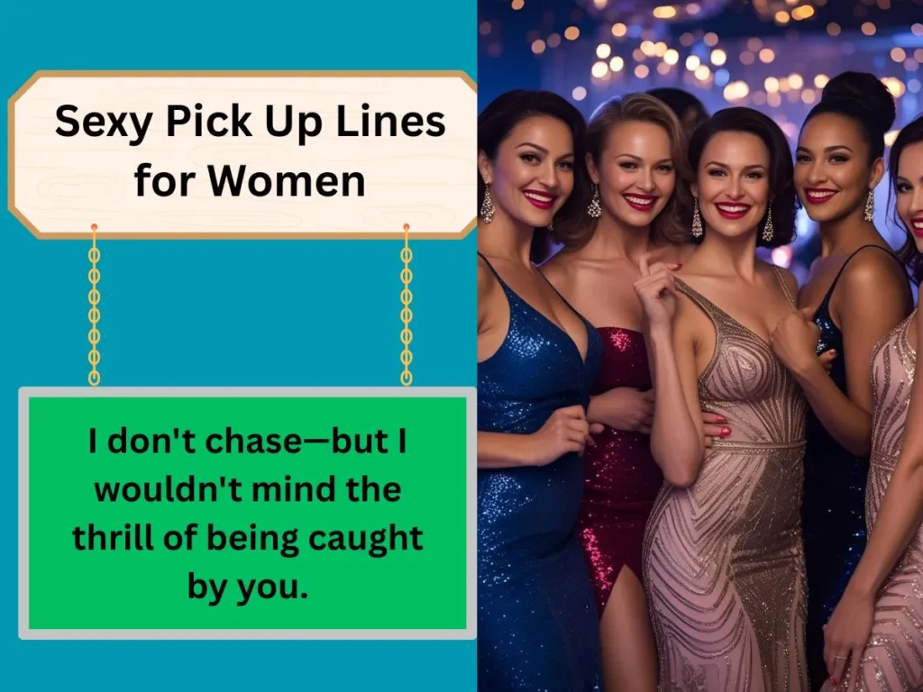 Sexy Pick Up Lines for Women