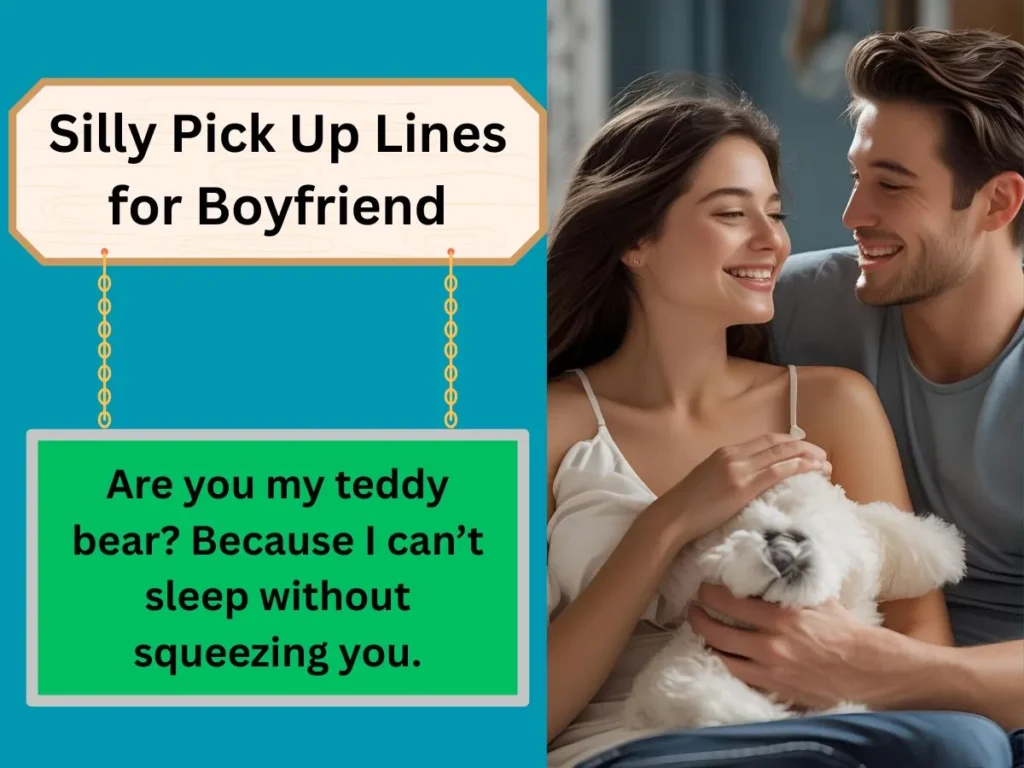 Silly Pick Up Lines for Boyfriend