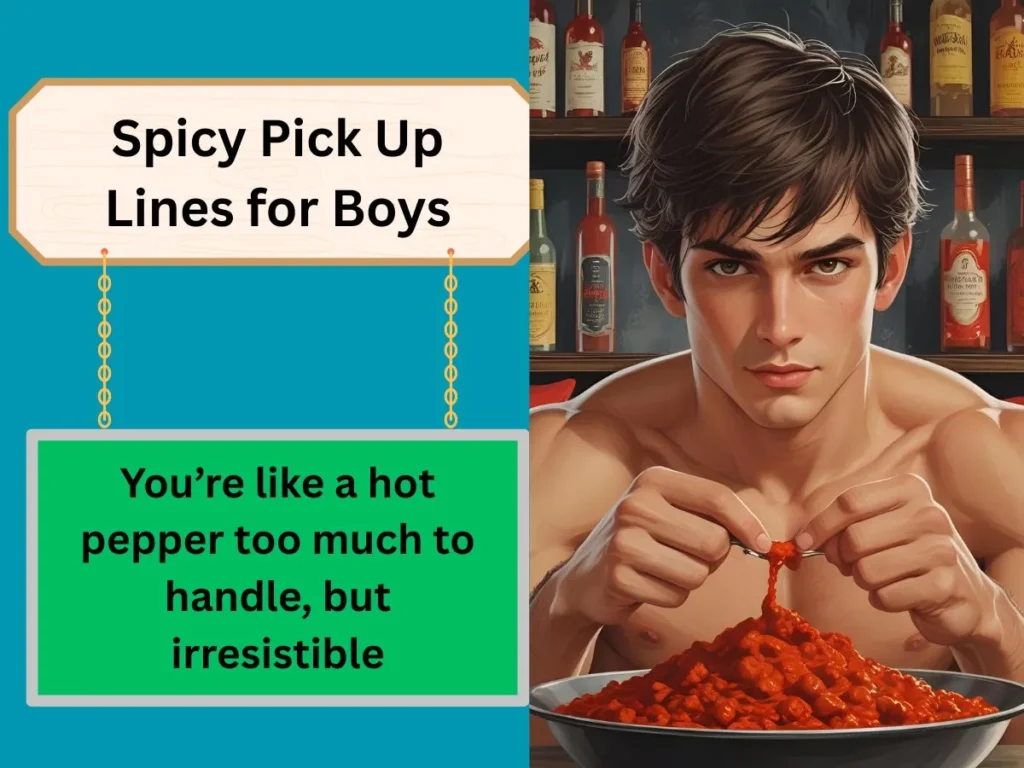 Spicy Pick Up Lines for Boys