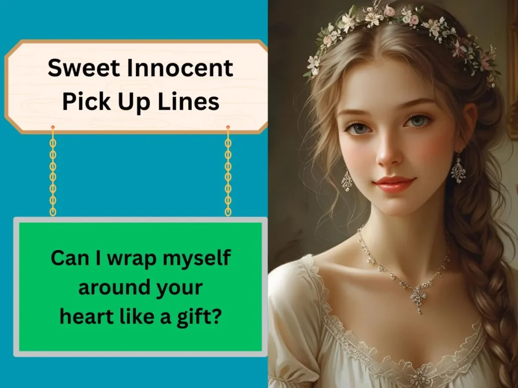 Sweet Innocent Pick Up Lines