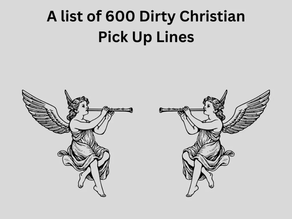 Dirty Christian Pick Up Lines