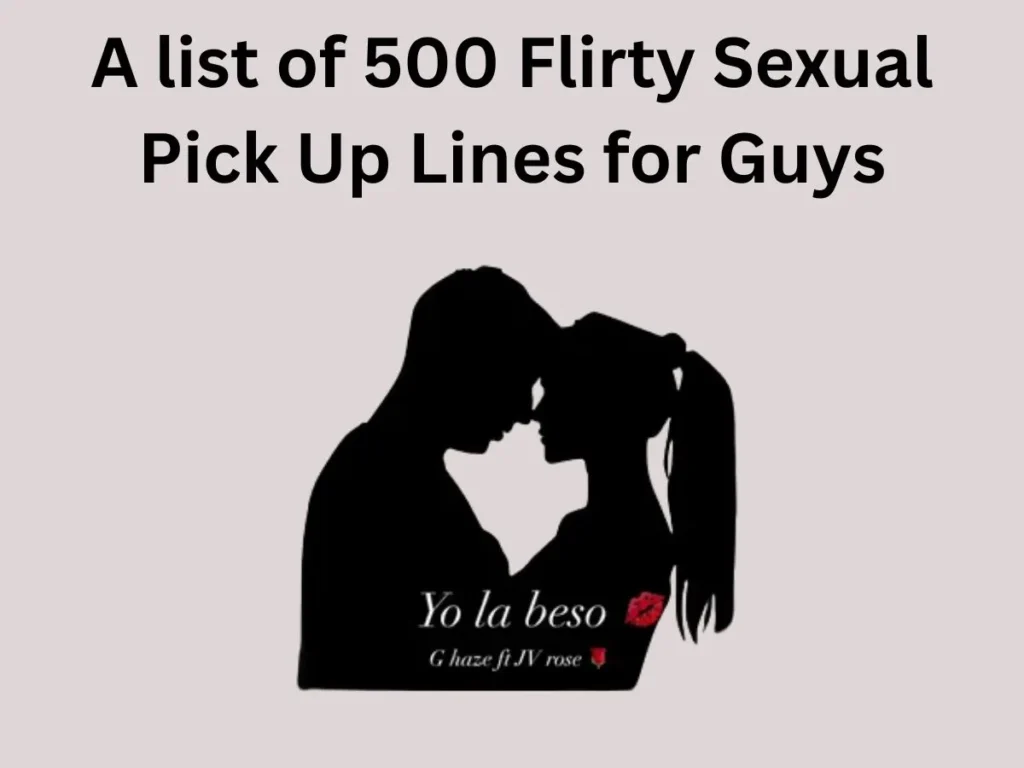 Flirty Sexual Pick Up Lines for Guys