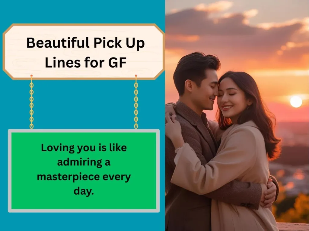 Beautiful Pick Up Lines for GF