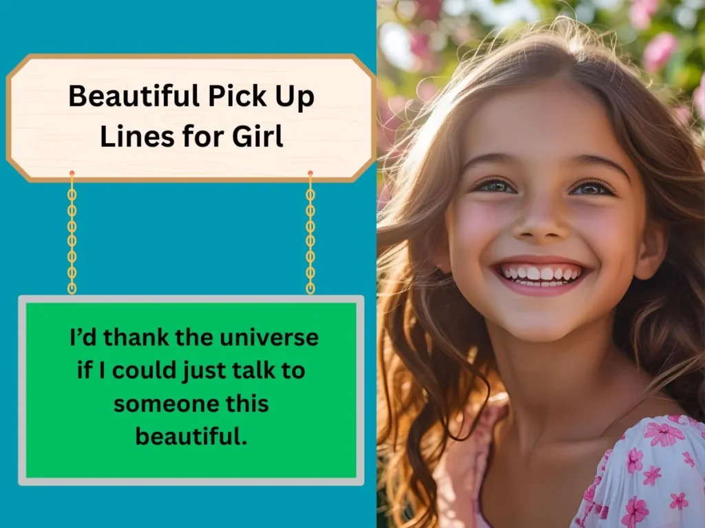 Beautiful Pick Up Lines for Girl