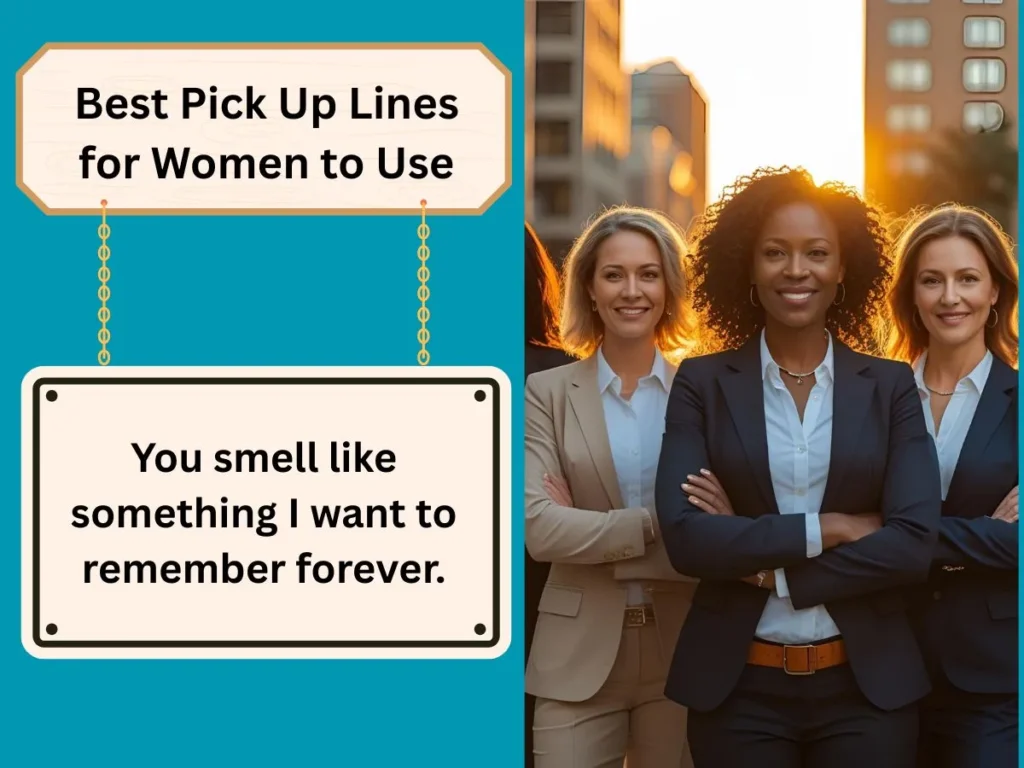 Best Pick Up Lines for Women to Use