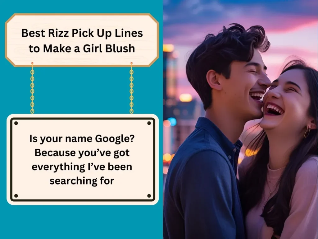 Best Rizz Pick Up Lines to Make a Girl Blush