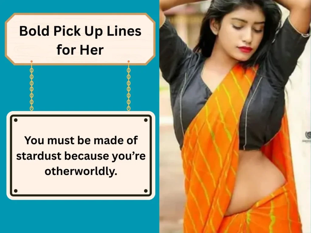 Bold Pick Up Lines for Her
