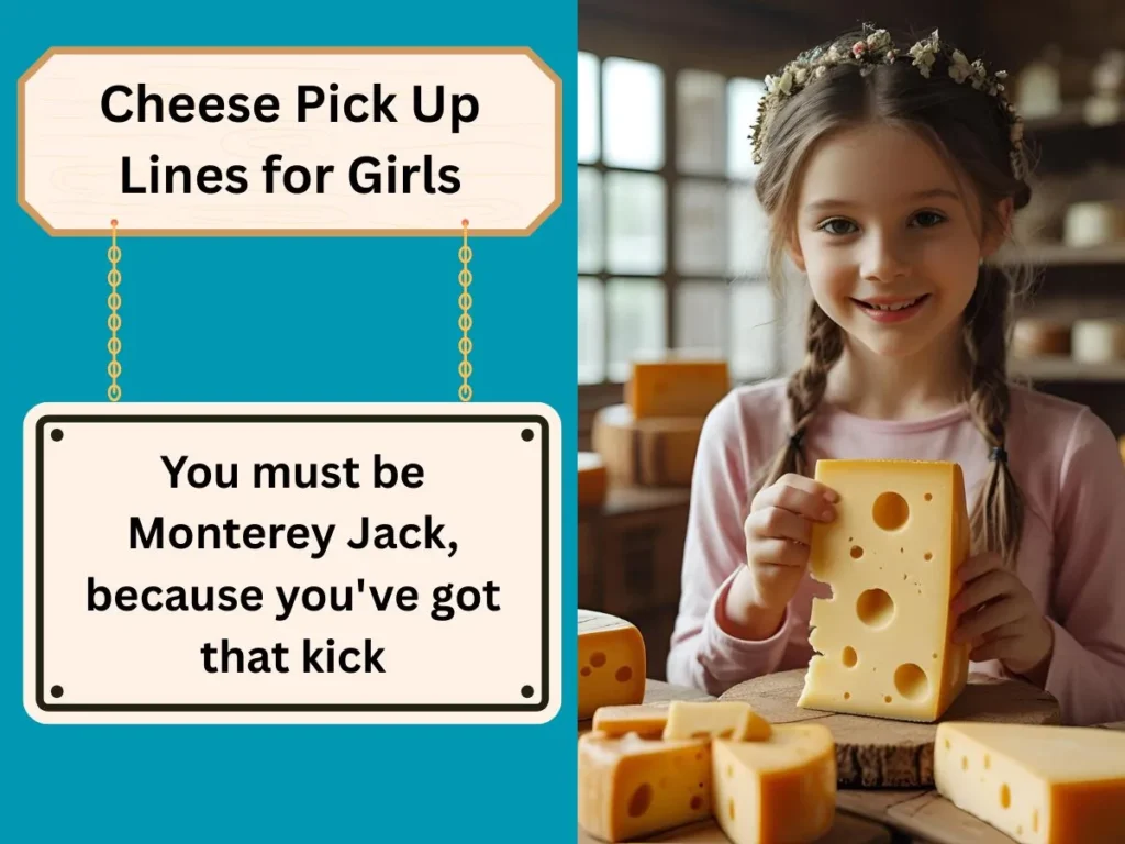 Cheese Pick Up Lines for Girls