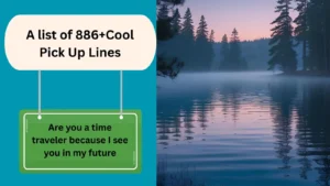 Read more about the article 886+Cool Pick Up Lines That Actually Impress
