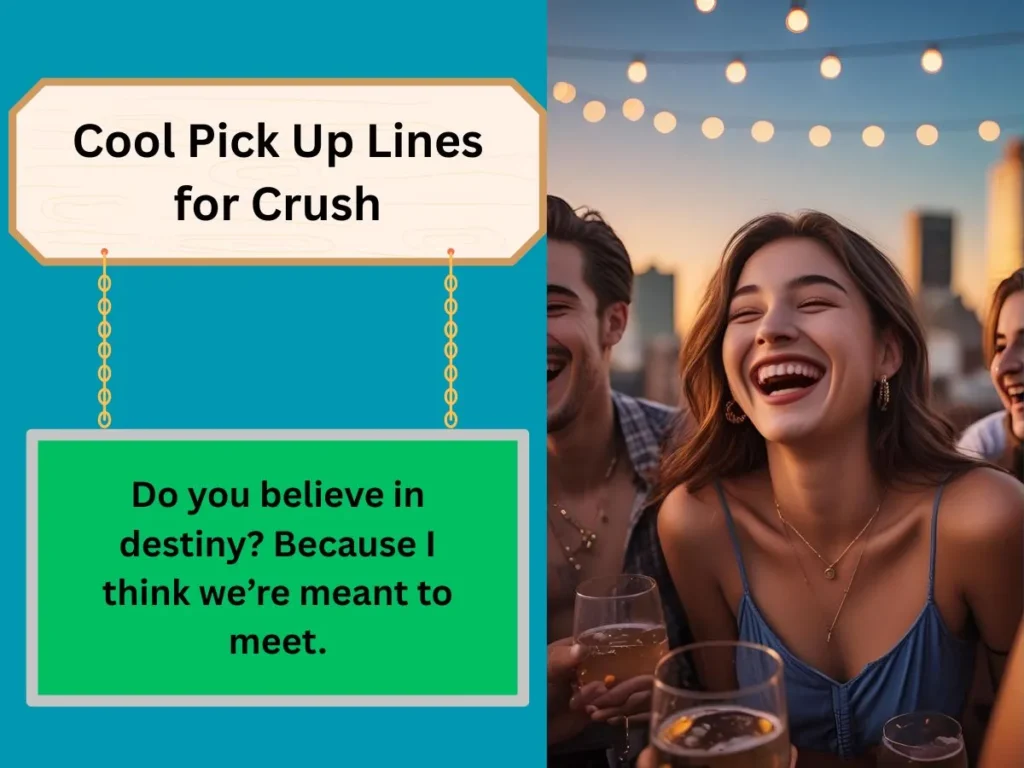 Cool Pick Up Lines for Crush