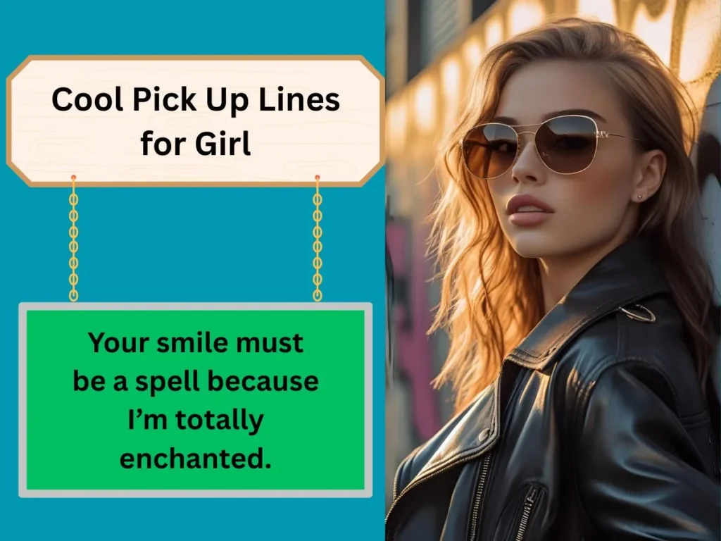 Cool Pick Up Lines for Girl