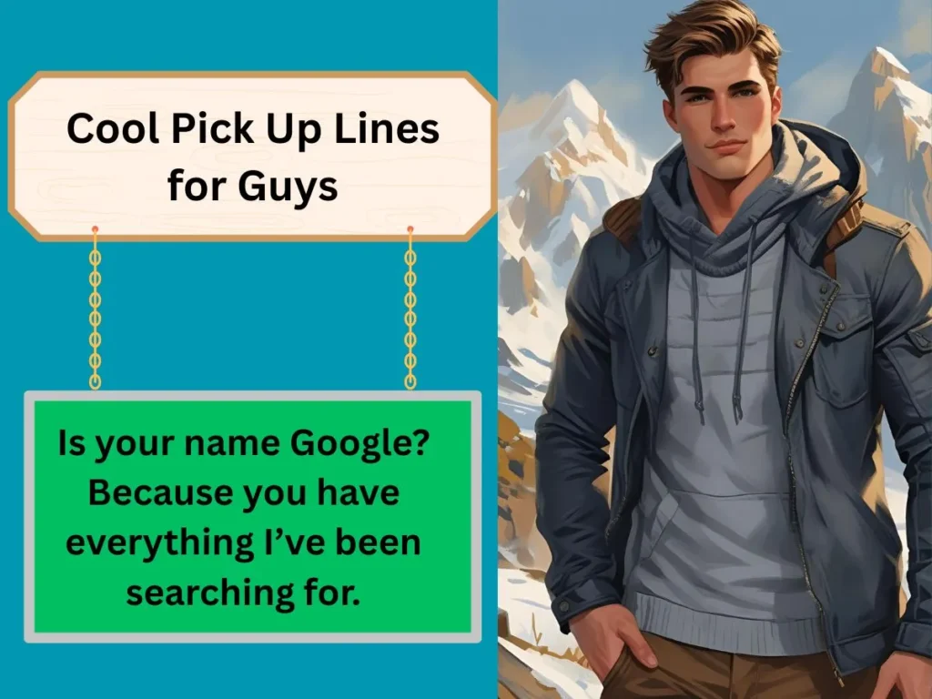 Cool Pick Up Lines for Guys
