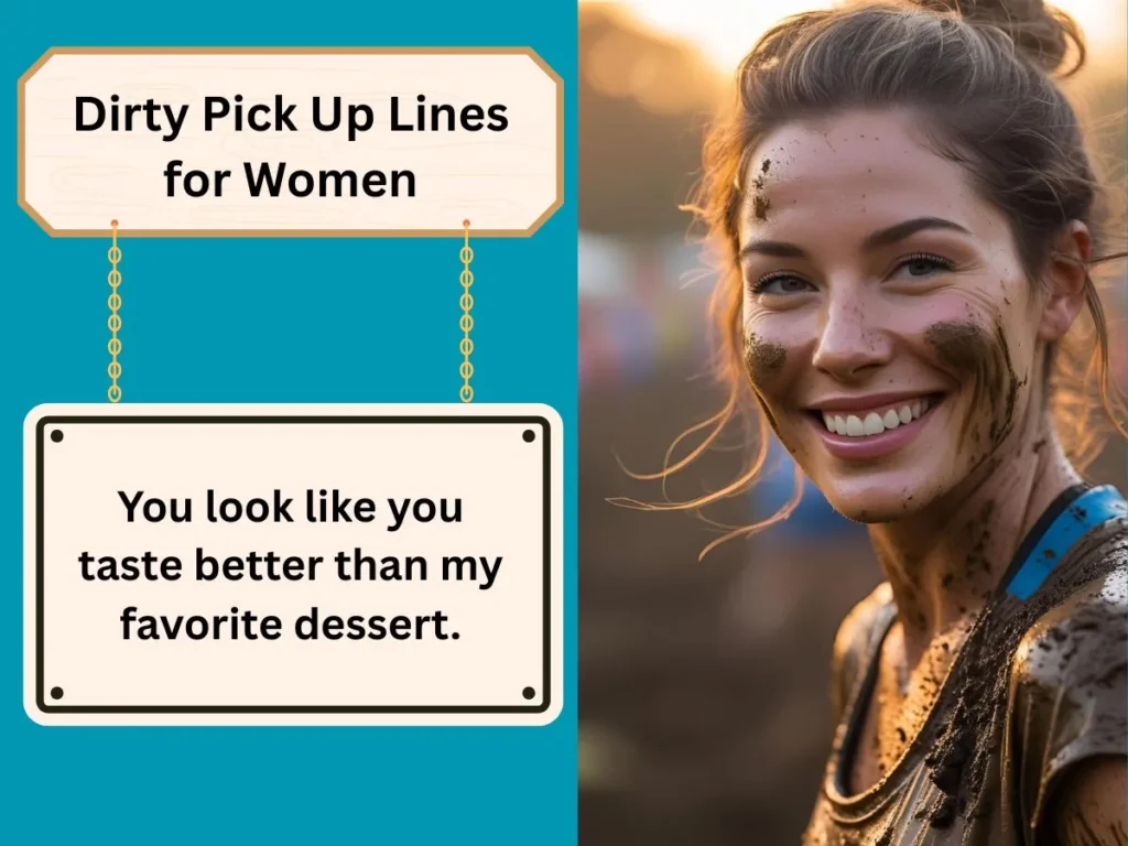 Dirty Pick Up Lines for Women