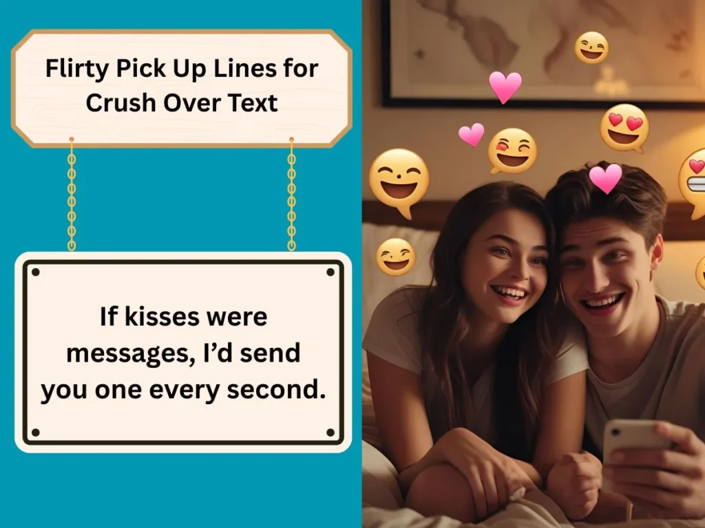 Flirty Pick Up Lines for Crush Over Text
