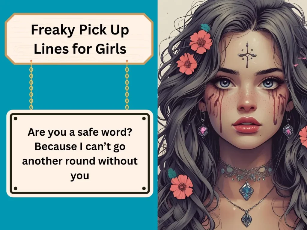 Freaky Pick Up Lines for Girls