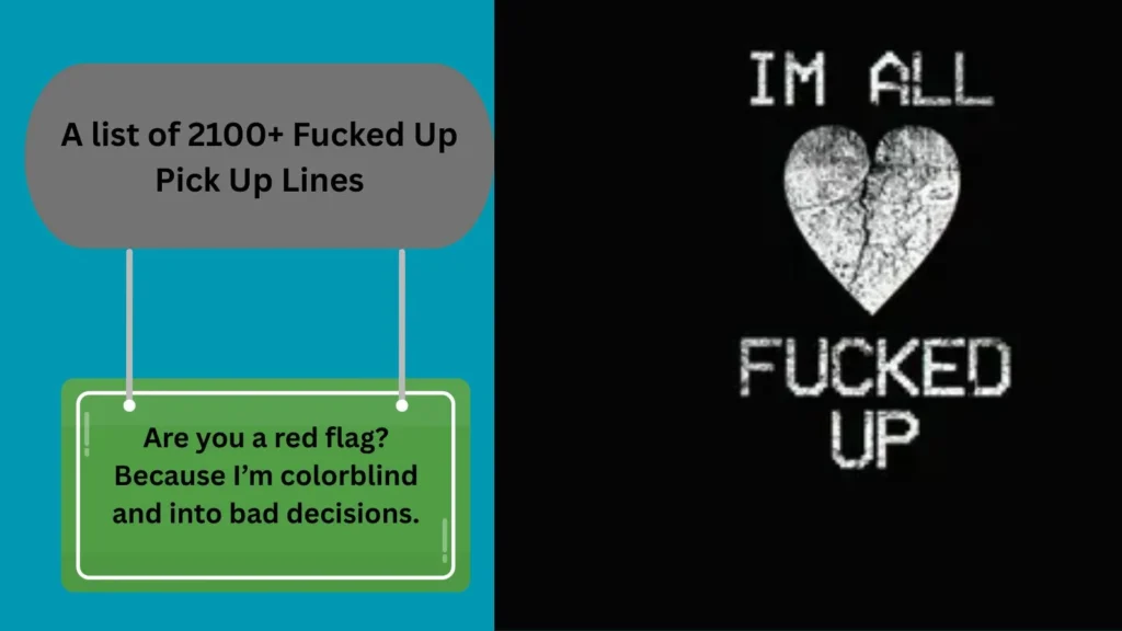 2100+ Fucked Up Pick Up Lines to Unleash Chaos