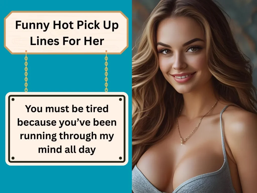 Funny Hot Pick Up Lines For Her