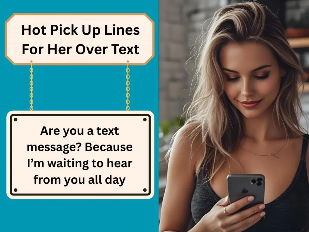 Hot Pick Up Lines For Her Over Text