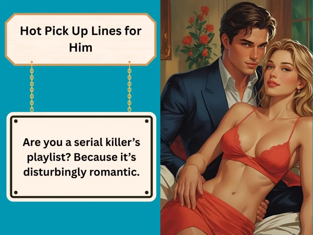 Hot Pick Up Lines for Him