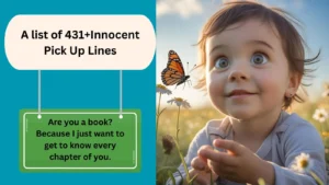 Read more about the article 431+Innocent Pick Up Lines That Are Sweet, Not Sleazy