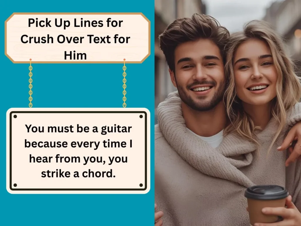 Pick Up Lines for Crush Over Text for Him