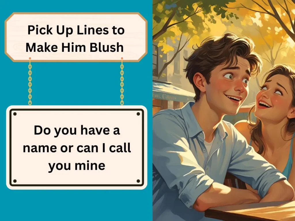 Pick Up Lines to Make Him Blush