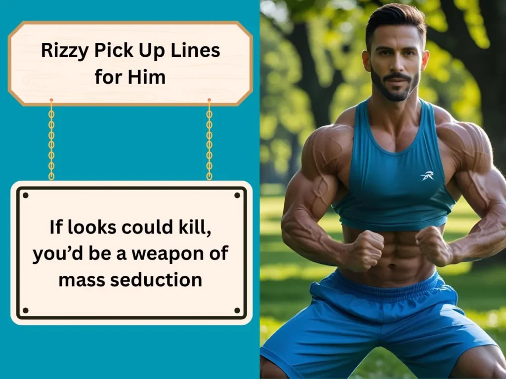 Rizzy Pick Up Lines for Him