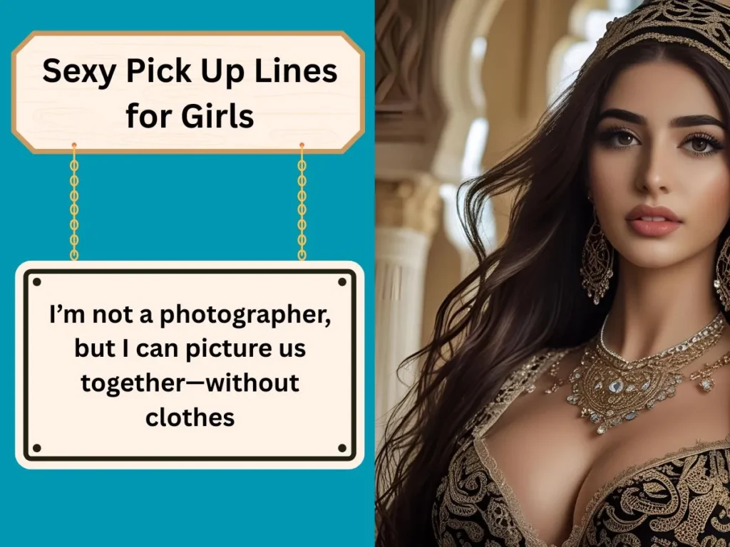 Sexy Pick Up Lines for Girls
