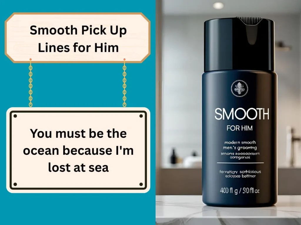 Smooth Pick Up Lines for Him