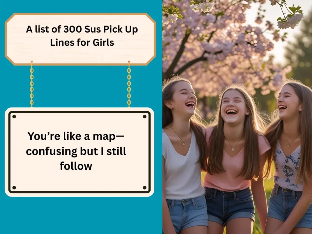 Sus Pick Up Lines for Girls